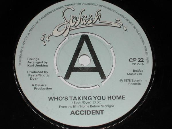Accident  - Who's Taking You Home