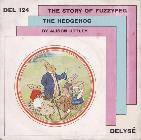 Alison Uttley - The Story Of Fuzzypeg The Hedgehog