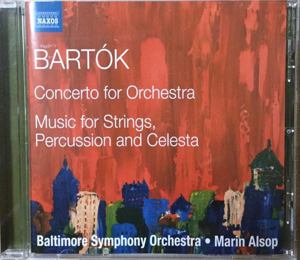Béla Bartók, Marin Alsop, Baltimore Symphony Orchestra - Concerto For Orchestra / Music For Strings, Percussion And Celesta