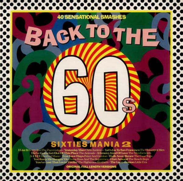  - Back To The 60s - Sixties Mania 2