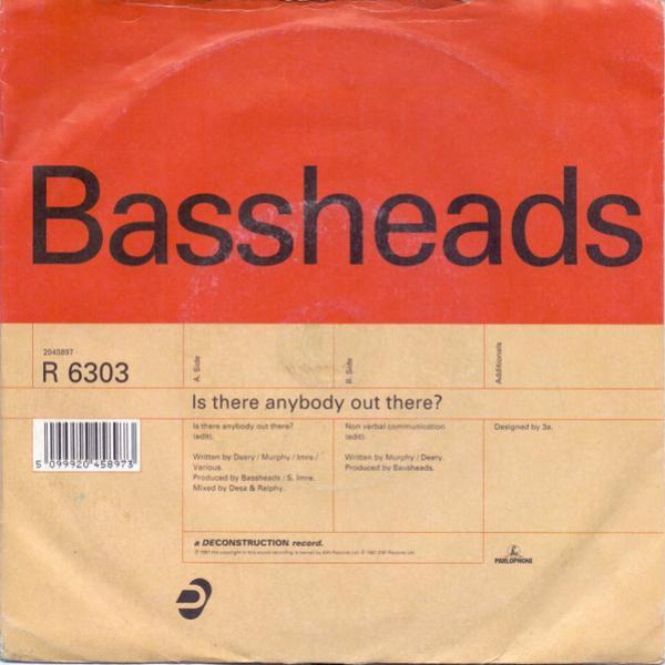 Bassheads - Is There Anybody Out There?