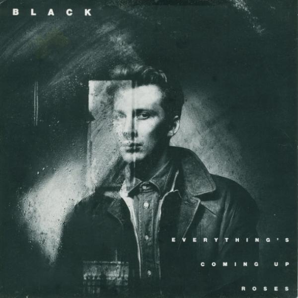 Black  - Everything's Coming Up Roses