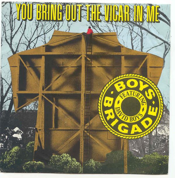 Boys Brigade  - You Bring Out The Vicar In Me