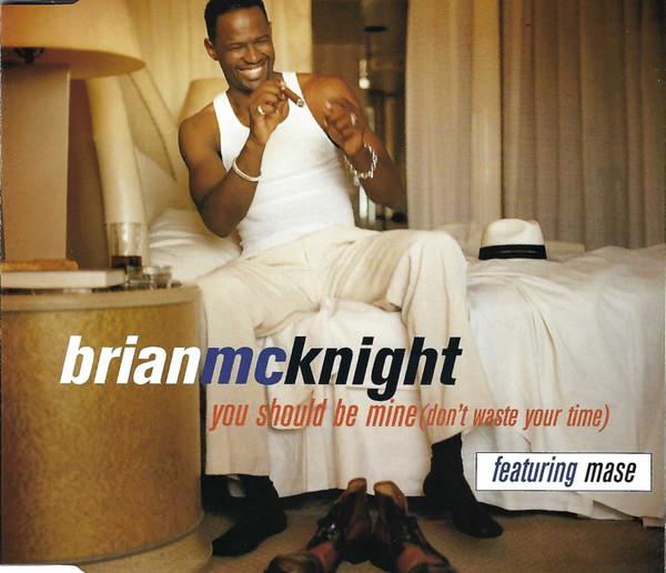 Brian McKnight, Mase - You Should Be Mine (Don't Waste Your Time)