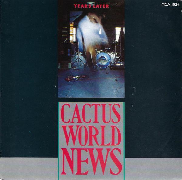 Cactus World News - Years Later