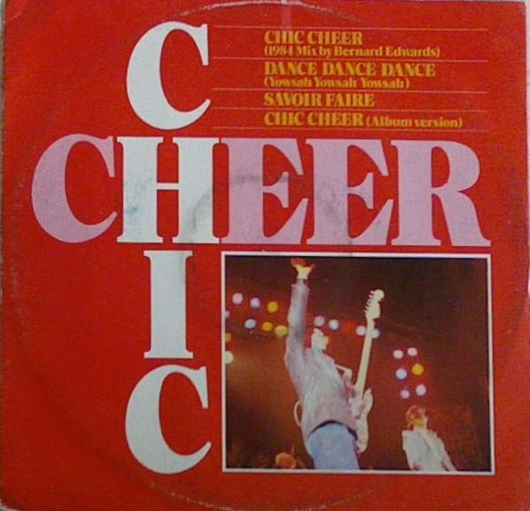 Chic - Chic Cheer (1984 Mix By Bernard Edwards)
