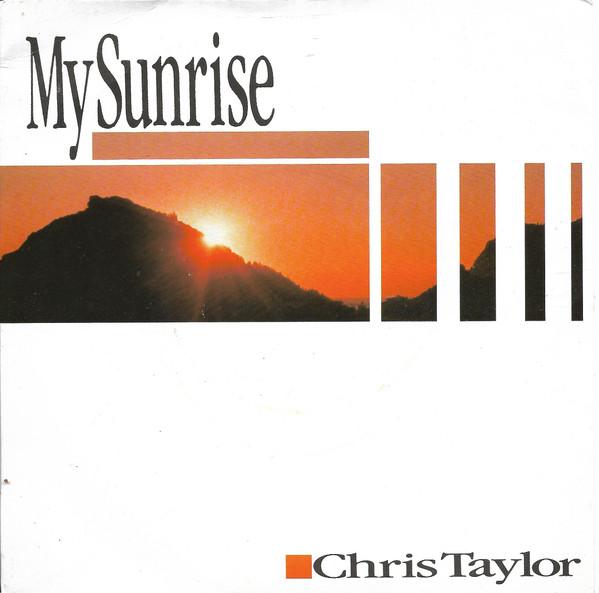Chris Taylor  - My Sunrise