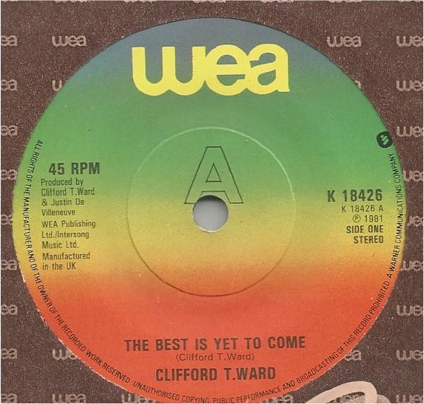Clifford T. Ward - The Best Is Yet To Come