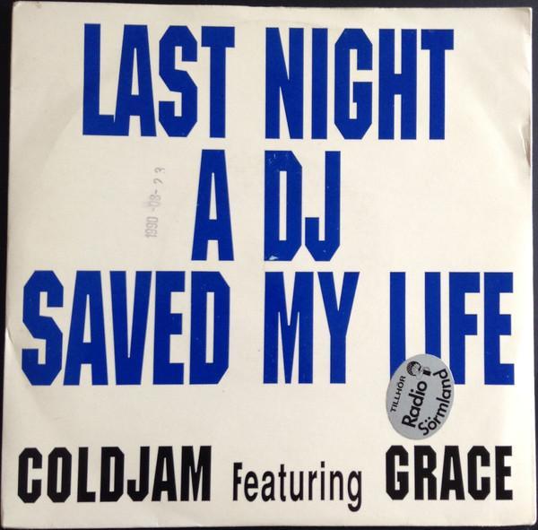 ColdJam, Grace  - Last Night A DJ Saved My Life