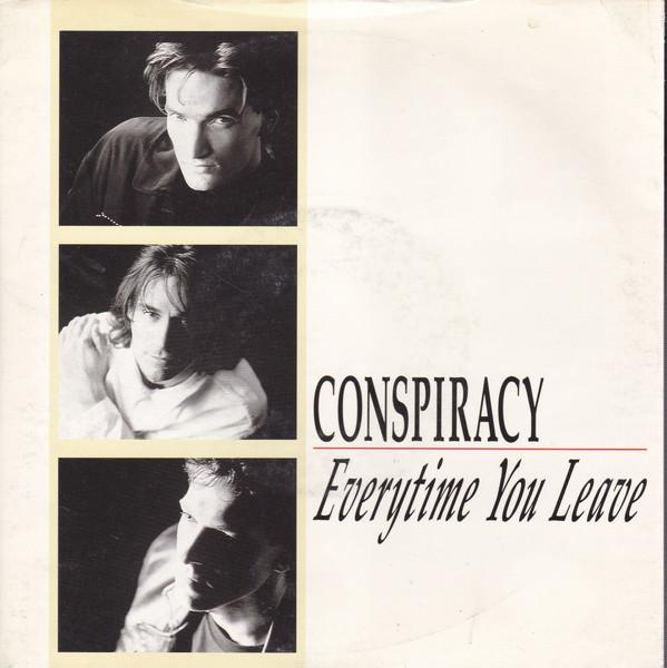 Conspiracy  - Everytime You Leave