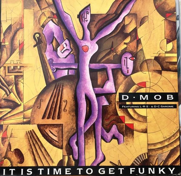D Mob, DC Sarome, London Rhyme Syndicate - It Is Time To Get Funky