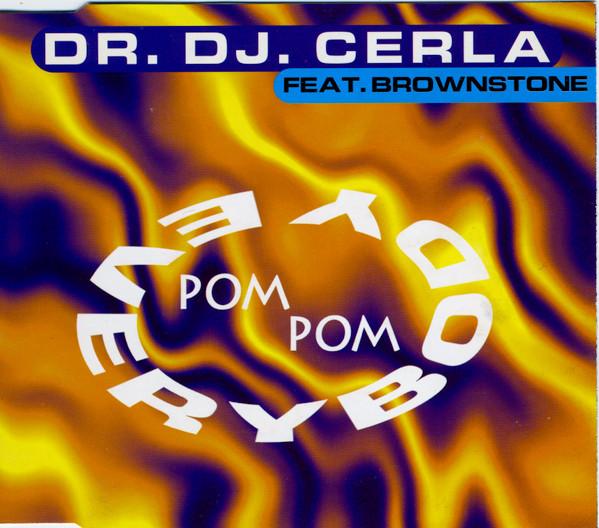 DJ Cerla, Brownstone  - Everybody Pom-Pom