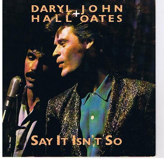 Daryl Hall & John Oates - Say It Isn't So