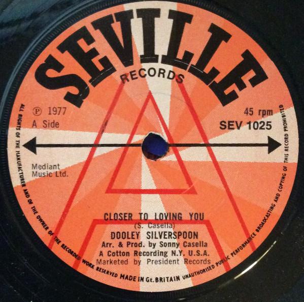 Dooley Silverspoon - Closer To Loving You / It's Serious