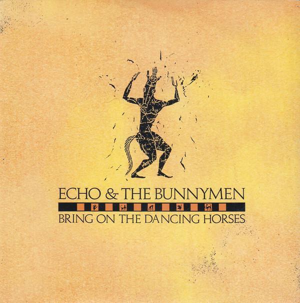 Echo & The Bunnymen - Bring On The Dancing Horses