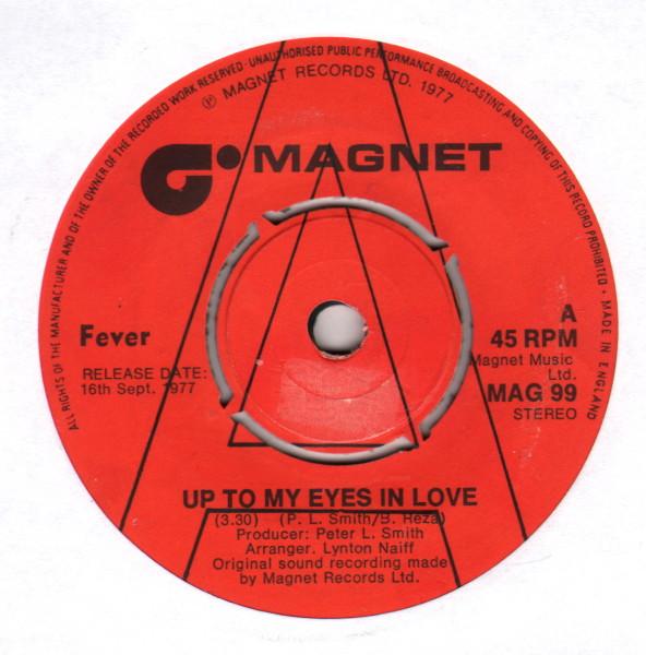 Fever  - Up To My Eyes In Love