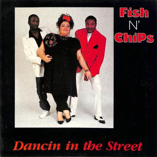 Fish 'N' Chips  - Dancin In The Street