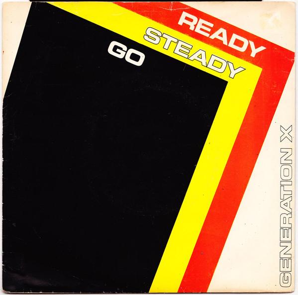Generation X  - Ready Steady Go