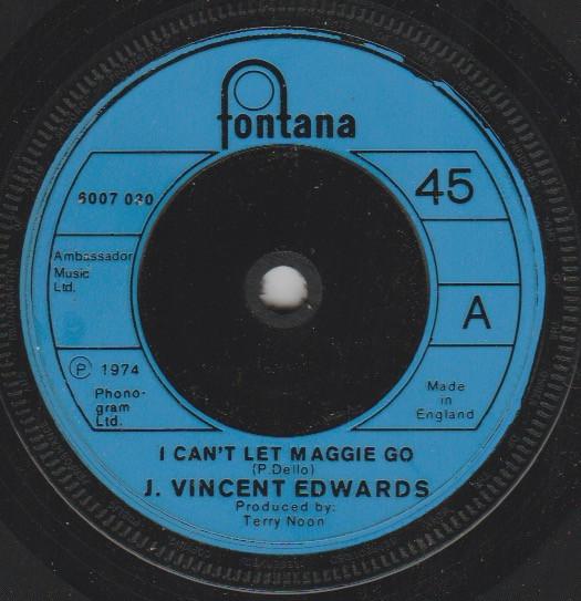 J. Vincent Edwards - I Can't Let Maggie Go