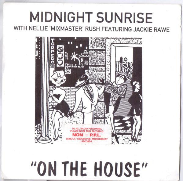 Jackie Rawe, Midnight Sunrise, Nellie Rush - On The House