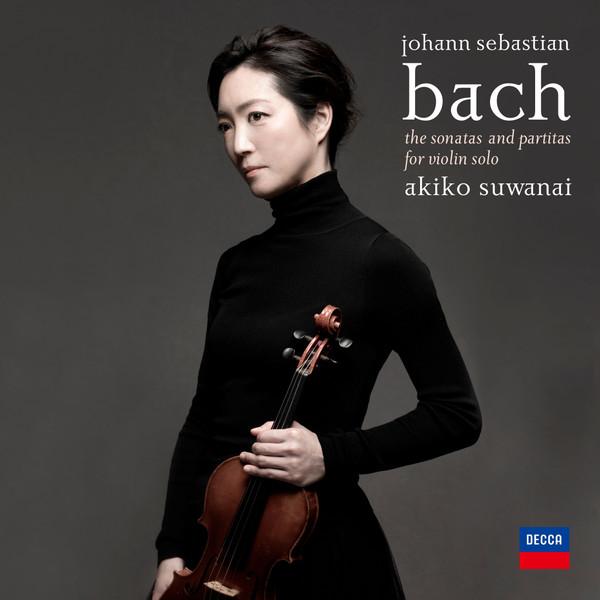 Johann Sebastian Bach, Akiko Suwanai - The Sonatas And Partitas For Violin Solo = 無伴奏ヴァイオリン・ソナタ＆パルティータ (全曲)