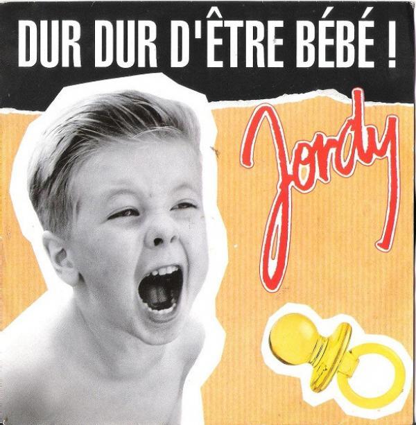 Jordy  - Dur Dur D'être Bébé !