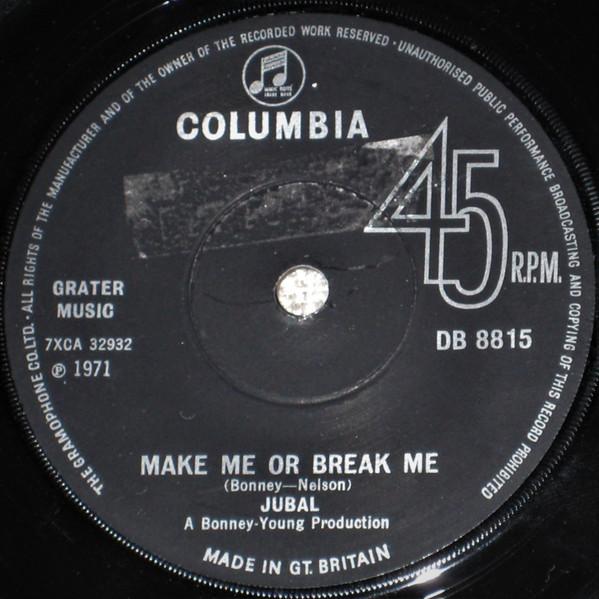 Jubal  - Make Me Or Break Me