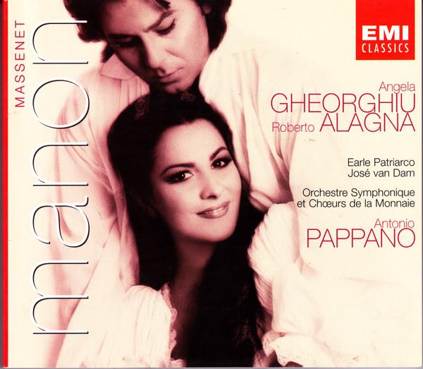 Jules Massenet, José van Dam, Angela Gheorghiu, Orchestre Du Théâtre Royal De La Monnaie, Roberto Alagna, Antonio Pappano, Earle Patriarco, Choeurs Du Théâtre Royal De La Monnaie - Manon