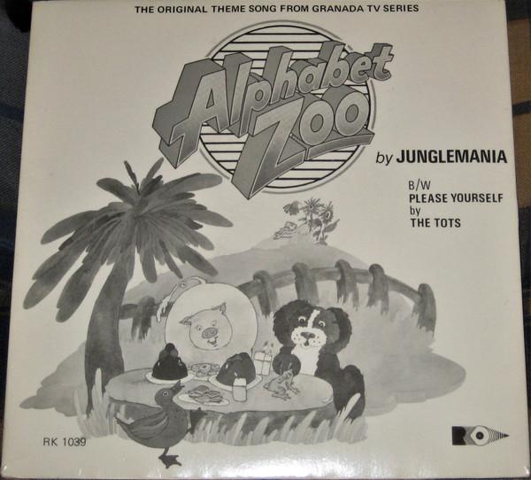 Junglemania , The Tots - Alphabet Zoo / Please Yourself