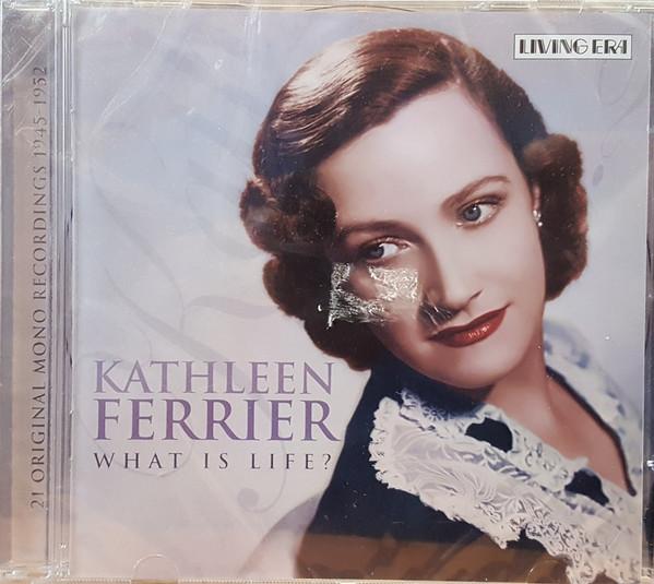 Kathleen Ferrier - What Is Life?