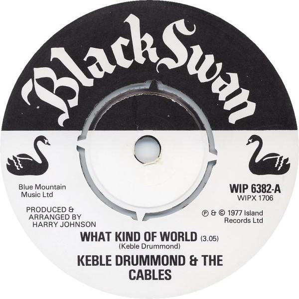Keble Drummond, The Cables - What Kind Of World