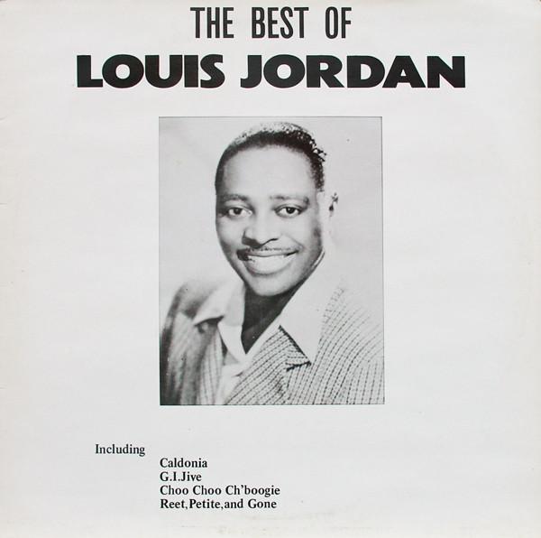 Louis Jordan - The Best Of Louis Jordan