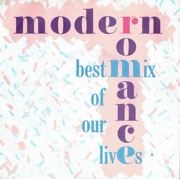 Modern Romance - Best Mix Of Our Lives