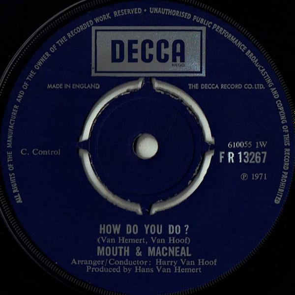Mouth & MacNeal - How Do You Do ?