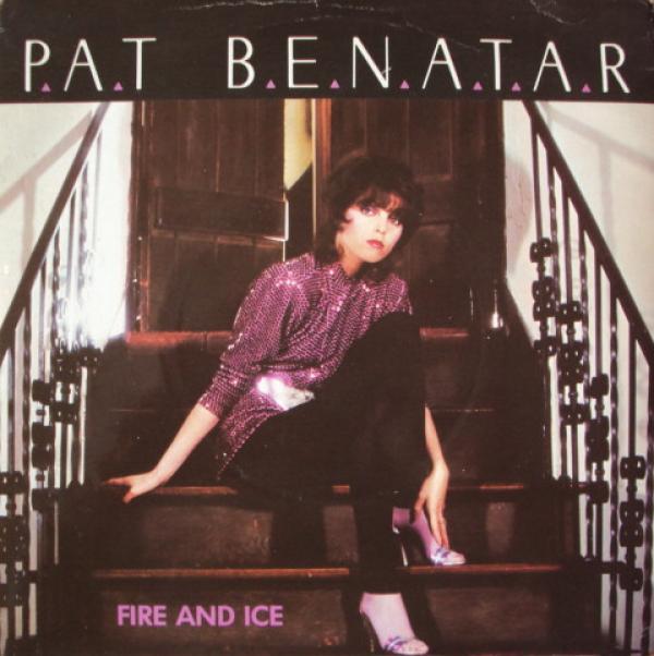 Pat Benatar - Fire And Ice