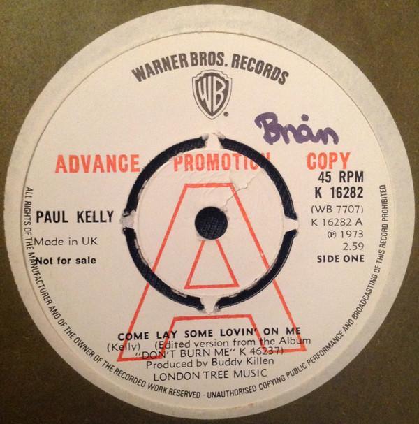Paul Kelly  - Come Lay Some Lovin' On Me / Come By Here
