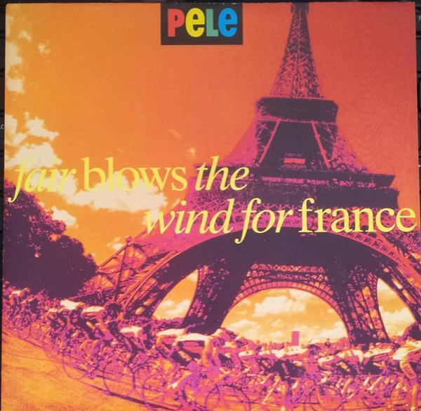 Pele  - Fair Blows The Wind For France