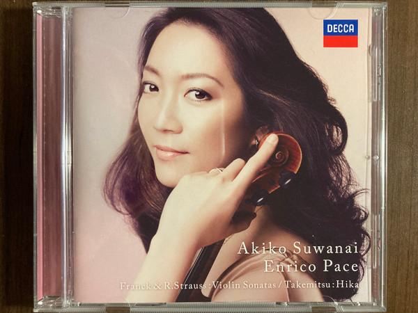 Richard Strauss, Toru Takemitsu, Akiko Suwanai, César Franck, Enrico Pace - Franck & R. Strauss: Violin Sonatas / Takemitsu: Hika