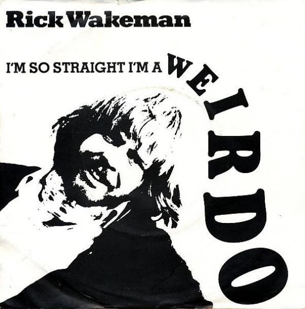 Rick Wakeman - I'm So Straight I'm A Weirdo
