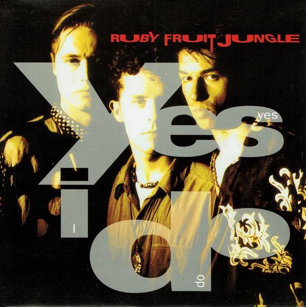 Ruby Fruit Jungle  - Yes I Do