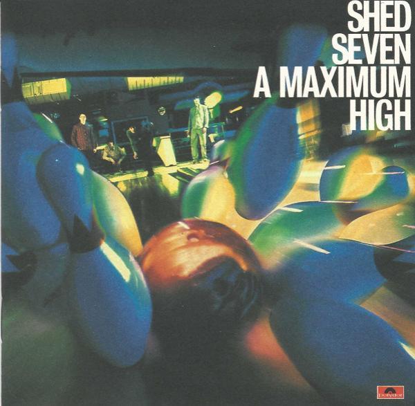 Shed Seven - A Maximum High