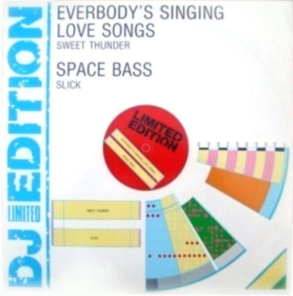 Slick , Sweet Thunder - Everybody's Singing Love Songs / Space Bass