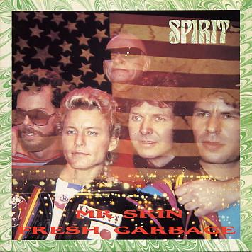 Spirit  - Mr Skin/Fresh Garbage