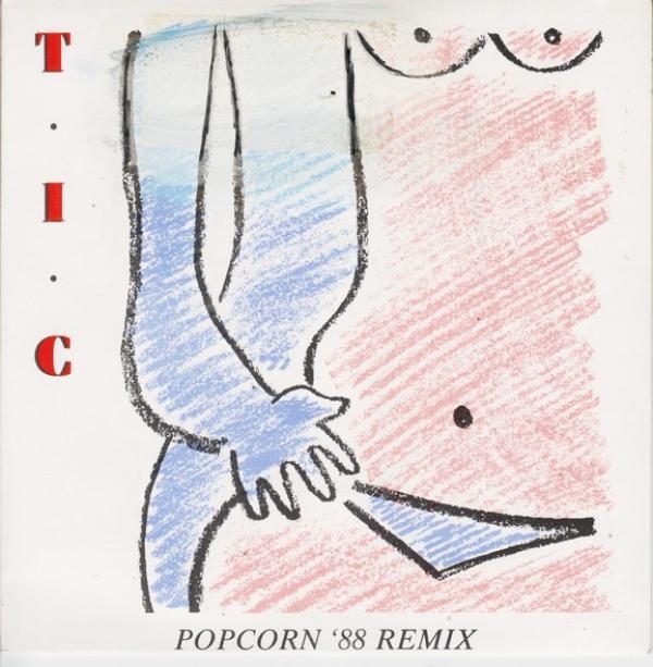 T.I.C.  - Popcorn '88 Remix