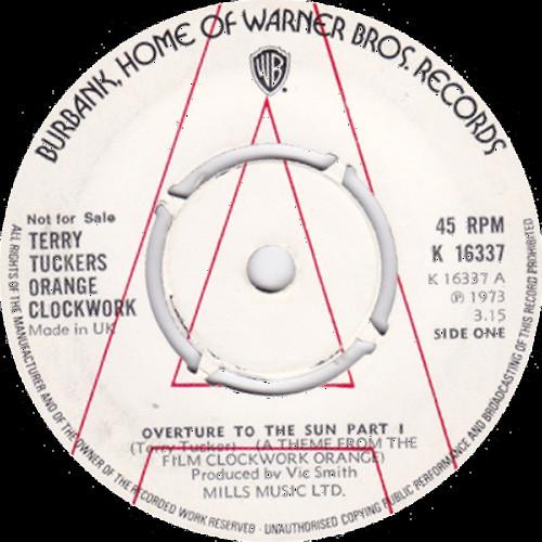 Terry Tuckers Orange Clockwork - Overture To The Sun (A Theme From The Film Clockwork Orange)