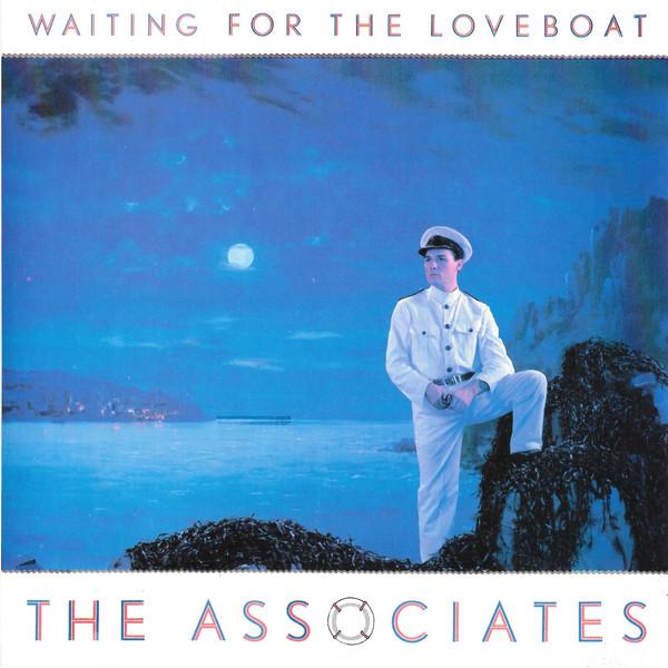 The Associates - Waiting For The Loveboat