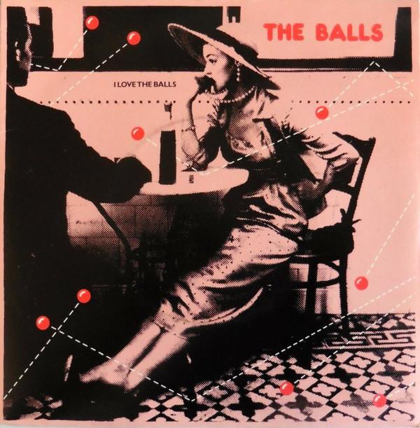 The Balls  - I Love The Balls