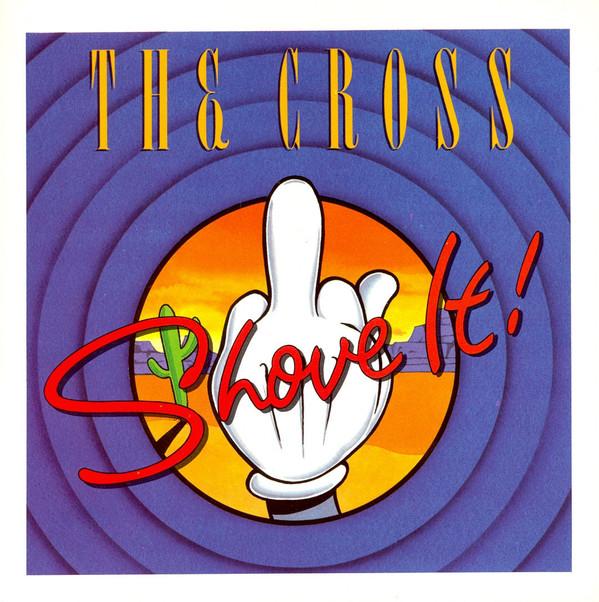 The Cross  - Shove It!