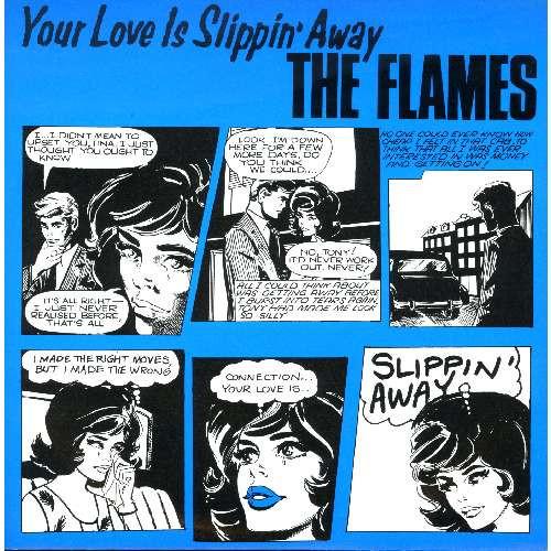 The Flames  - Your Love Is Slippin' Away
