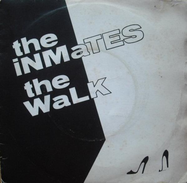 The Inmates  - The Walk
